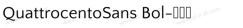 QuattrocentoSans Bol字体转换